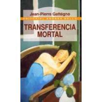 TRANSFERENCIA MORTAL (EN ESPAÑOL)